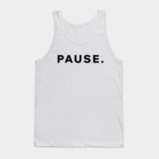 Pause Tank Top